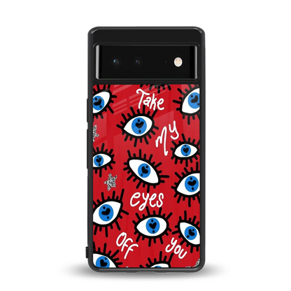 Eyes On You back phone cover | glass case for google pixel 6a