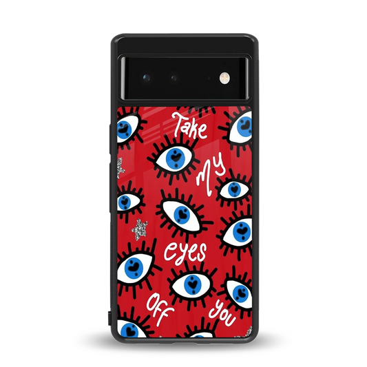 Eyes On You back phone cover | glass case for google pixel 6a