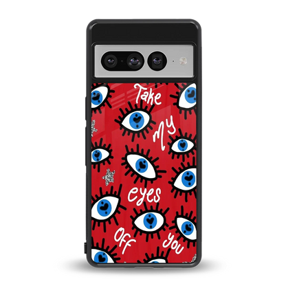 Eyes On You back phone cover | glass case for google pixel 7 pro