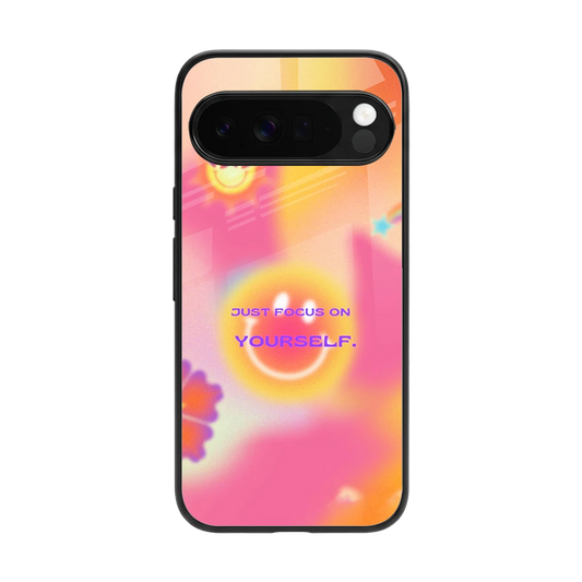 Focus On Yourself back phone cover | glass case for google pixel 10 pro xl