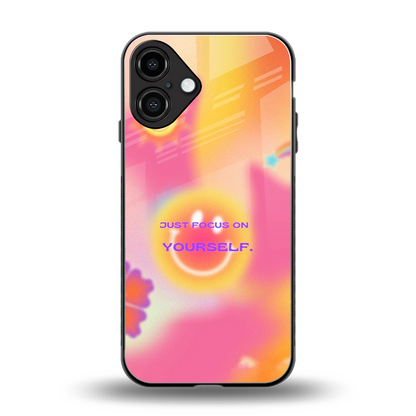 Focus On Yourself back phone cover | glass case for iphone 16 plus