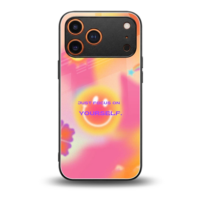 Focus On Yourself back phone cover | glass case for iphone 17 pro