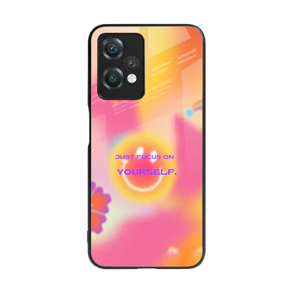Focus On Yourself back phone cover | glass case for oneplus nord ce 2 lite