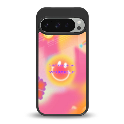 Focus On Yourself back phone cover | glass case for google pixel 9 pro