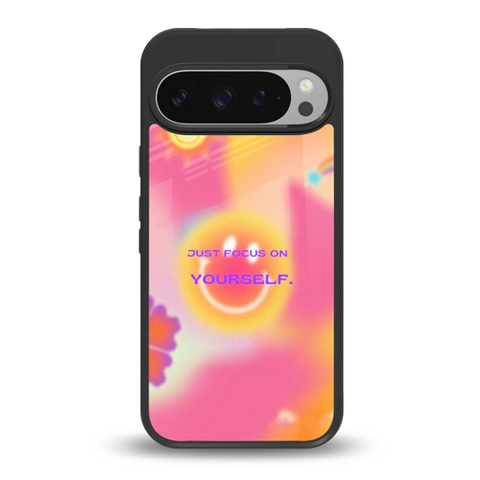 Focus On Yourself back phone cover | glass case for google pixel 9 pro xl