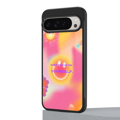 Focus On Yourself google pixel 9 pro mobile cover | shockproof glass phone case