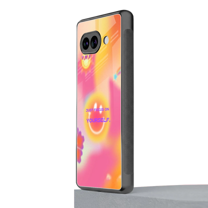 Focus On Yourself google pixel 10a mobile cover | shockproof glass phone case