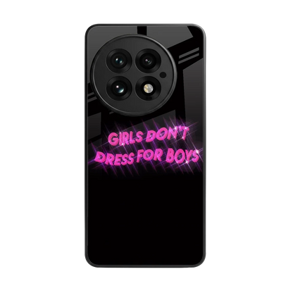 Girls Don't Dress For Boys back phone cover | glass case for oneplus 13