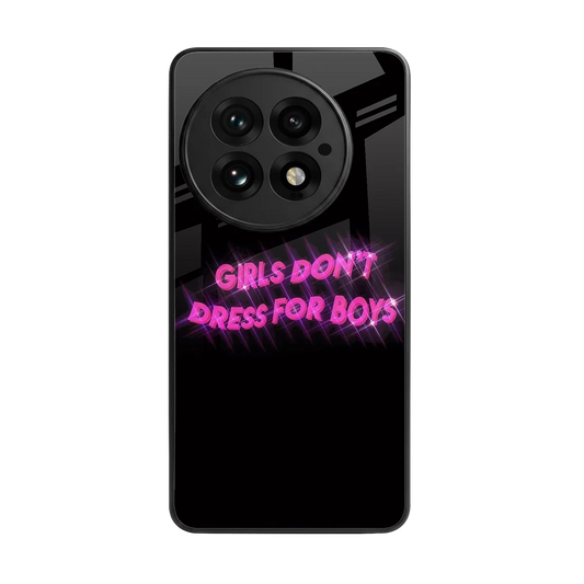 Girls Don't Dress For Boys back phone cover | glass case for oneplus 13