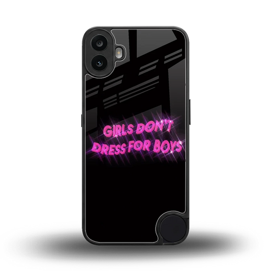Girls Don't Dress For Boys back phone cover | glass case for cmf nothing phone 1
