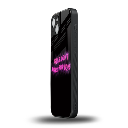 Girls Don't Dress For Boys iphone 13 mobile cover | shockproof glass phone case