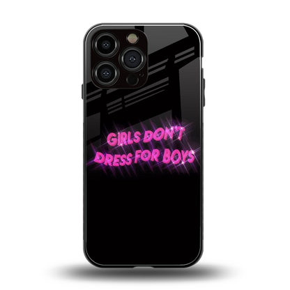 Girls Don't Dress For Boys back phone cover | glass case for iphone 15 pro max