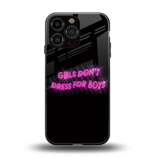 Girls Don't Dress For Boys back phone cover | glass case for iphone 15 pro max