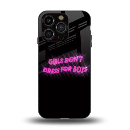 Girls Don't Dress For Boys back phone cover | glass case for iphone 15 pro