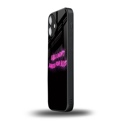 Girls Don't Dress For Boys iphone 16 plus mobile cover | shockproof glass phone case