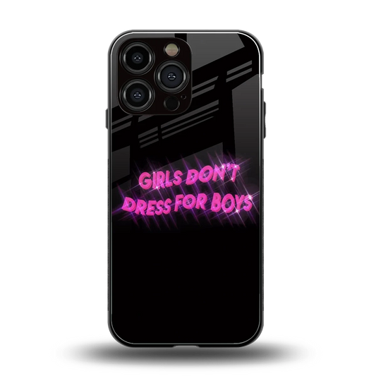 Girls Don't Dress For Boys back phone cover | glass case for iphone 16 pro max