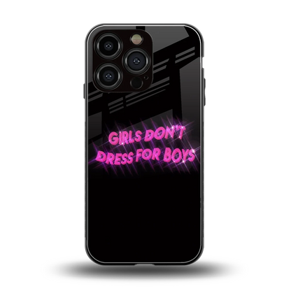 Girls Don't Dress For Boys back phone cover | glass case for iphone 16 pro