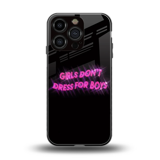 Girls Don't Dress For Boys back phone cover | glass case for iphone 16 pro