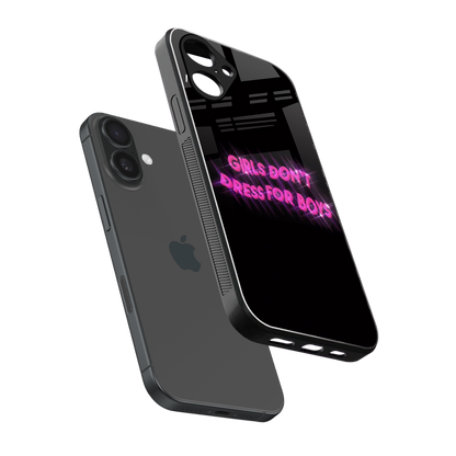 Girls Don't Dress For Boys Phone Case for Iphone 16 | Glass Case