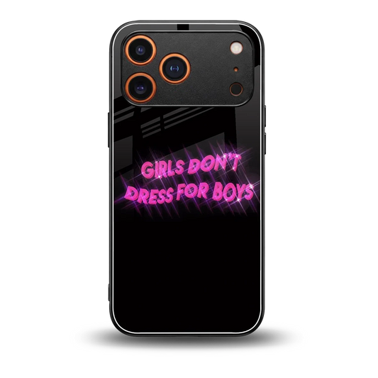 Girls Don't Dress For Boys back phone cover | glass case for iphone 17 pro max