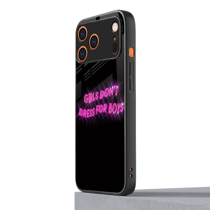 Girls Don't Dress For Boys iphone 17 pro mobile cover | shockproof glass phone case