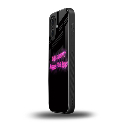 Girls Don't Dress For Boys iphone 17 mobile cover | shockproof glass phone case