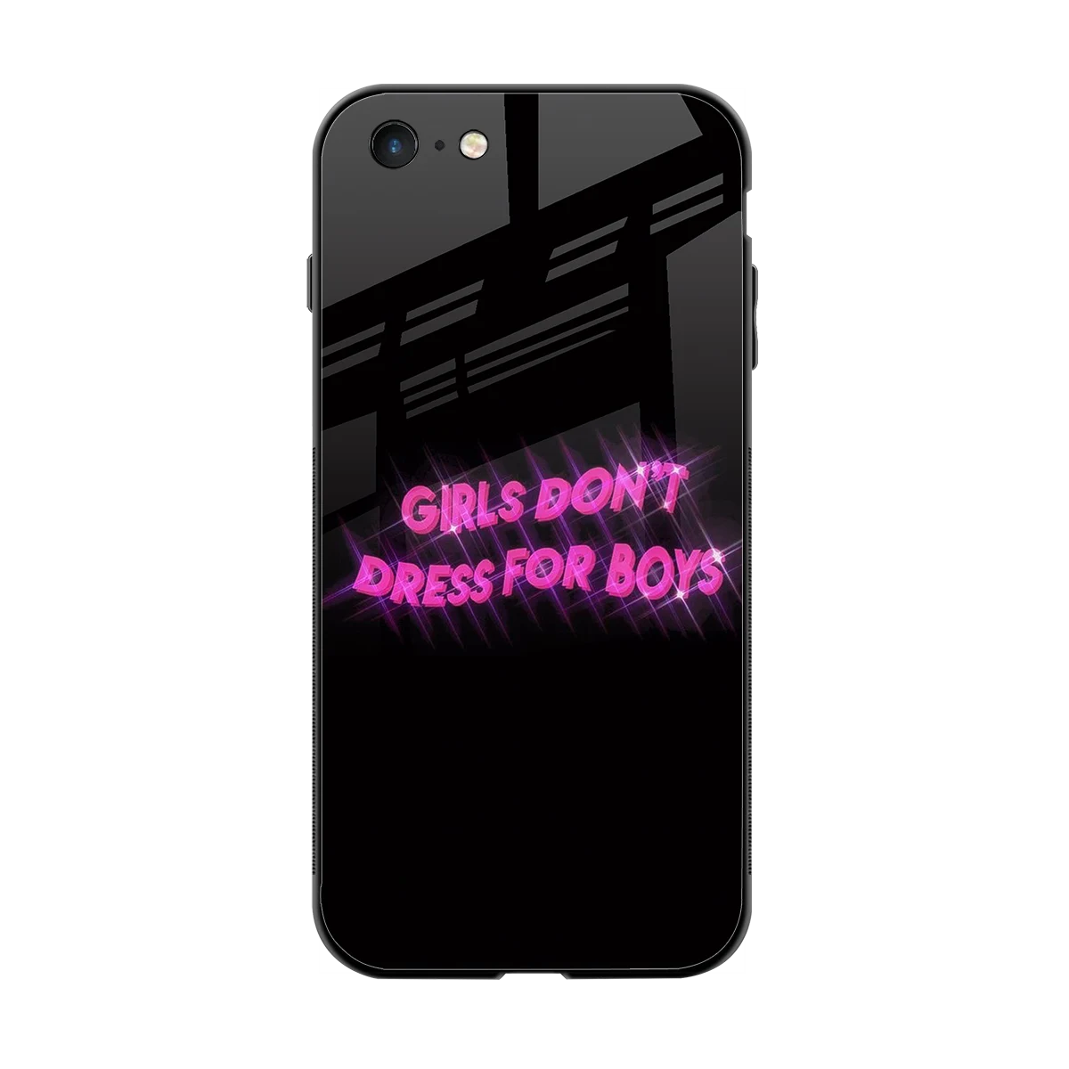 Girls Don't Dress For Boys back phone cover | glass case for iphone 6s