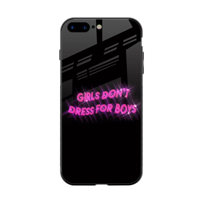 Girls Don't Dress For Boys back phone cover | glass case for iphone 8 plus