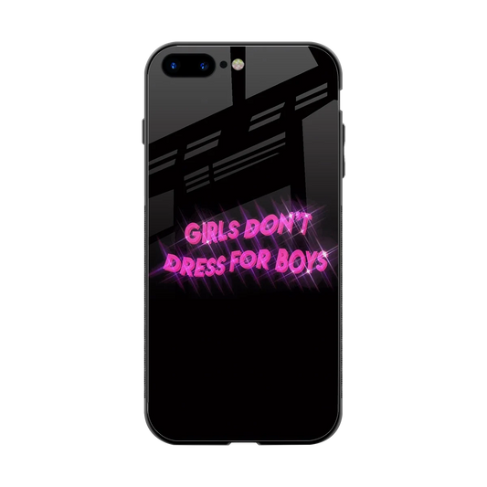 Girls Don't Dress For Boys back phone cover | glass case for iphone 8 plus