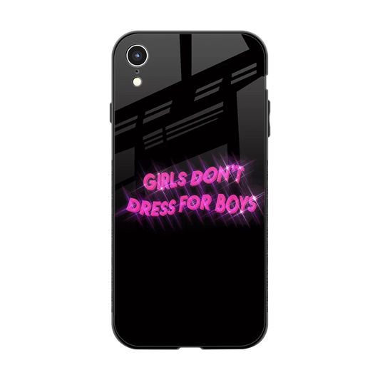 Girls Don't Dress For Boys back phone cover | glass case for iphone xr