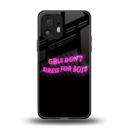 Girls Don't Dress For Boys back phone cover | glass case for nothing phone 2