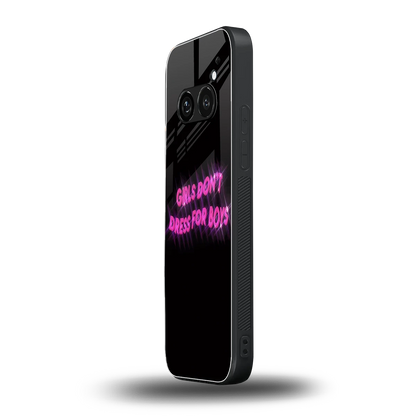 Girls Don't Dress For Boys nothing phone 2a plus mobile cover | shockproof glass phone case