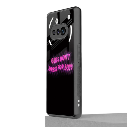 Girls Don't Dress For Boys nothing phone 3a mobile cover | shockproof glass phone case