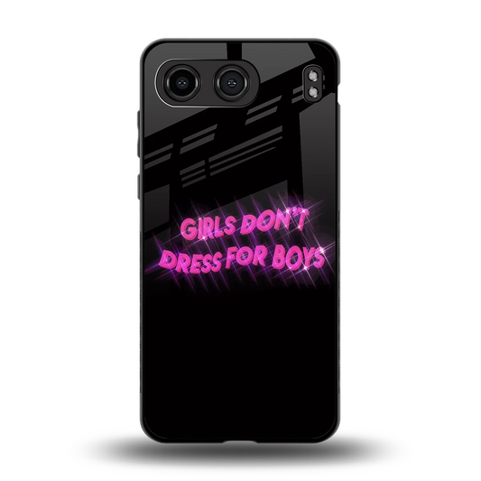 Girls Don't Dress For Boys back phone cover | glass case for oneplus nord 4