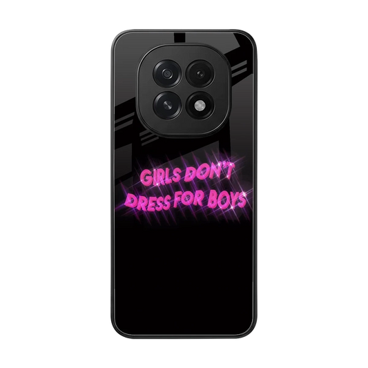 Girls Don't Dress For Boys back phone cover | glass case for oppo f29 5g