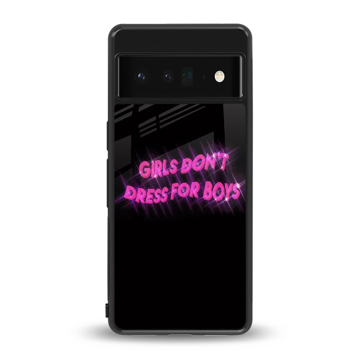 Girls Don't Dress For Boys back phone cover | glass case for google pixel 6 pro