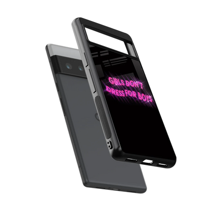 Girls Don't Dress For Boys sleek google pixel 6 pro cover with tempered glass back and TPU edges