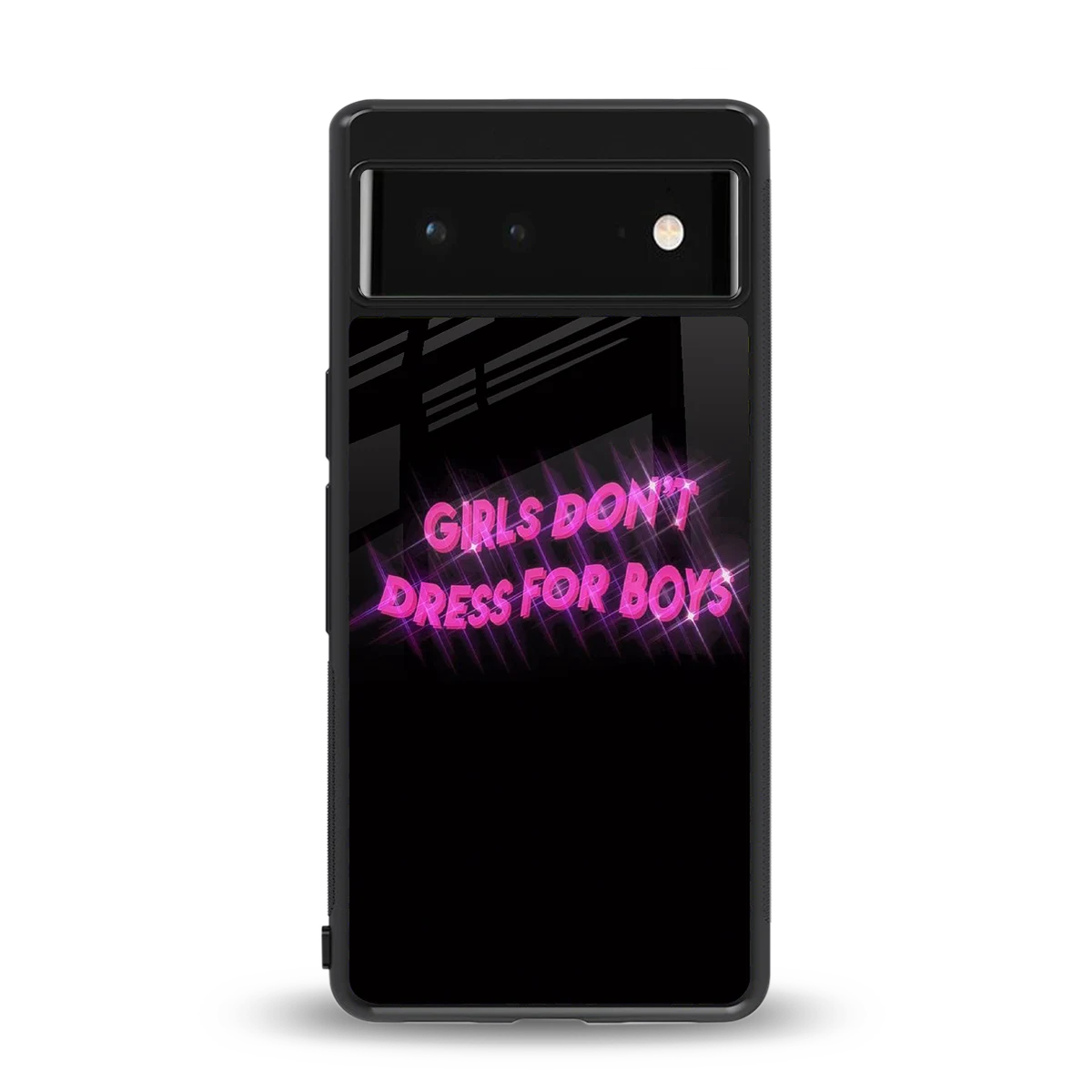 Girls Don't Dress For Boys back phone cover | glass case for google pixel 6a