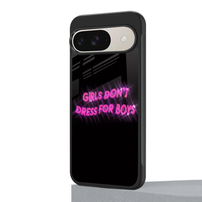 Girls Don't Dress For Boys google pixel 9 mobile cover | shockproof glass phone case