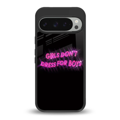 Girls Don't Dress For Boys back phone cover | glass case for google pixel 9 pro