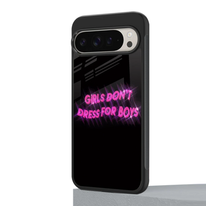 Girls Don't Dress For Boys google pixel 9 pro xl mobile cover | shockproof glass phone case