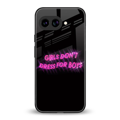 Girls Don't Dress For Boys back phone cover | glass case for google pixel 10a