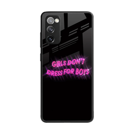 Girls Don't Dress For Boys back phone cover | glass case for samsung galaxy s20 fe