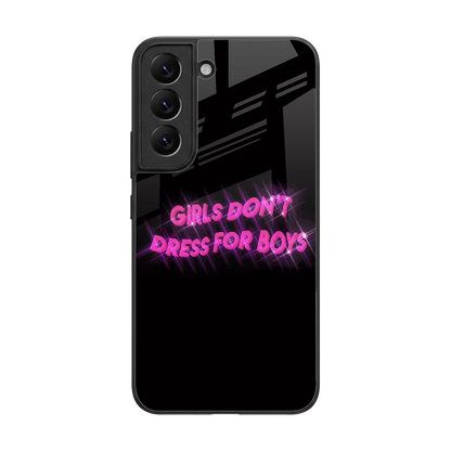 Girls Don't Dress For Boys back phone cover | glass case for samsung galaxy s22