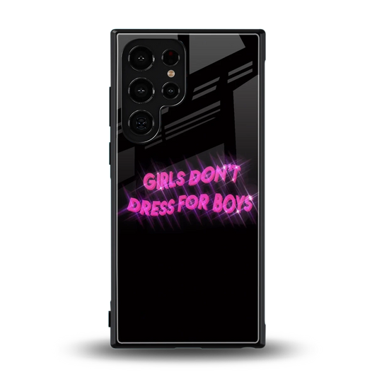 Girls Don't Dress For Boys back phone cover | glass case for samsung galaxy s24 ultra