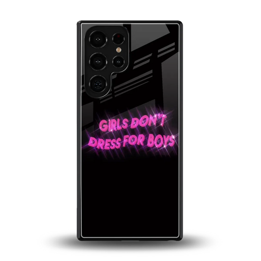 Girls Don't Dress For Boys back phone cover | glass case for samsung galaxy s25 ultra