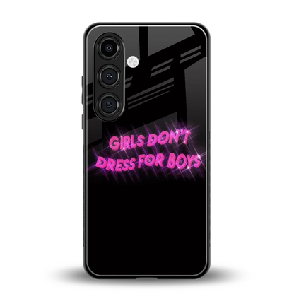 Girls Don't Dress For Boys back phone cover | glass case for samsung galaxy s24