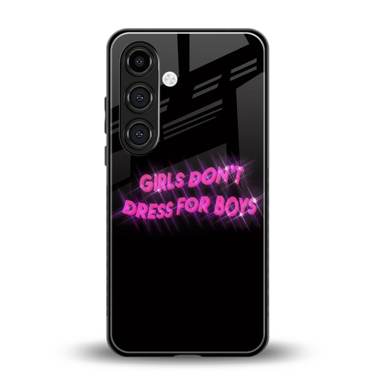 Girls Don't Dress For Boys back phone cover | glass case for samsung galaxy s24