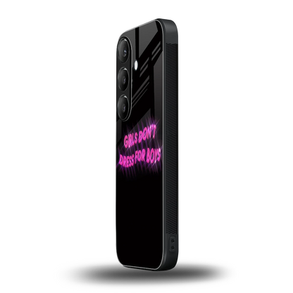 Girls Don't Dress For Boys samsung galaxy s24 mobile cover | shockproof glass phone case