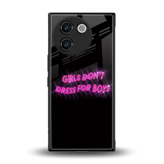 Girls Don't Dress For Boys back phone cover | glass case for vivo v30e